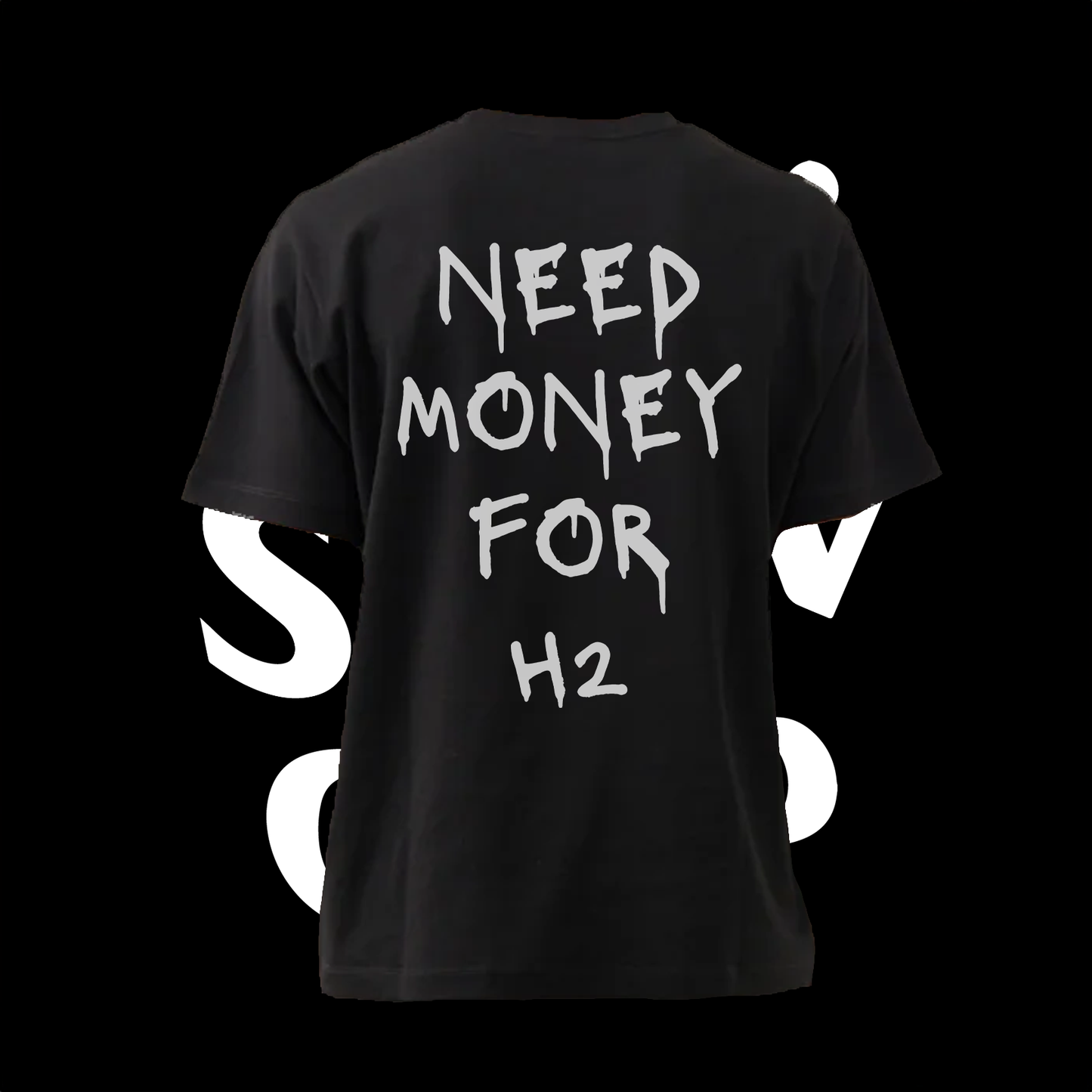 "Need Money for H2" Tee-Shirt